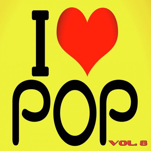 I Love Pop, Vol. 8 (100 Songs - Original Recordings)