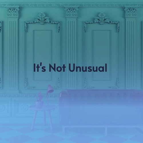 It's Not Unusual