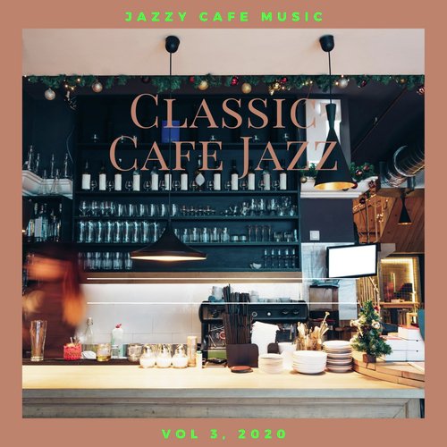 Classic Cafe Jazz, Now cover art