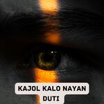 KAJOL KALO NAYAN DUTI