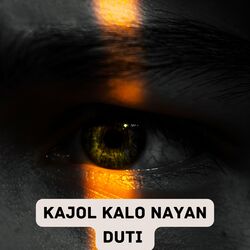 KAJOL KALO NAYAN DUTI-QEUoZDgdDkY