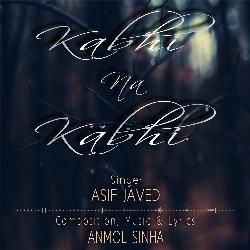 Kabhi Na Kabhi-RF1ZUhBDR1c