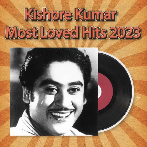 Kishore Kumar Most Loved Hits 2023_poster_image