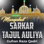 Manqabat Sarkar TajulAuliya