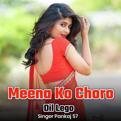 Meena Ko Choro Dil Lego