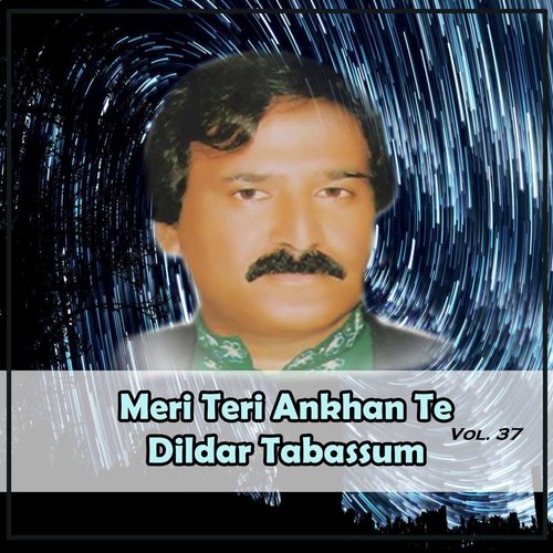 Meri Teri Ankhan Te, Vol. 37