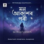 Mon Akaxor Pori ( Slowed )