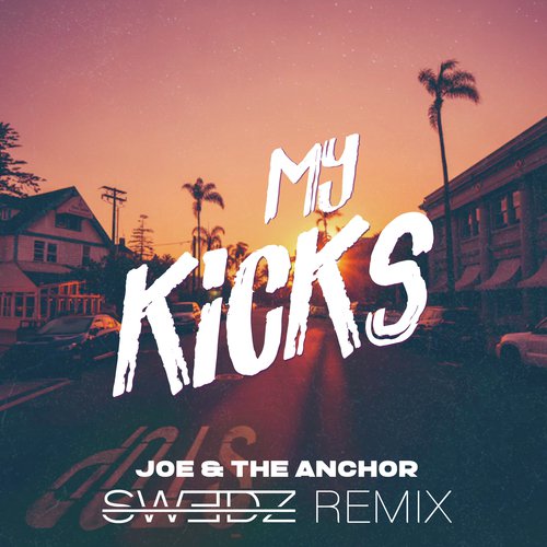 My Kicks (Swedz Remix) cover art
