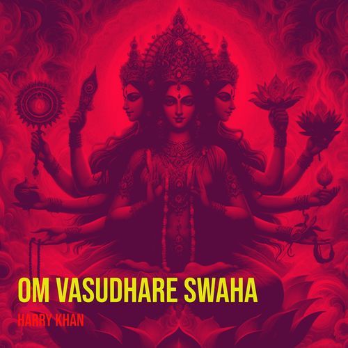 Om Vasudhare Swaha