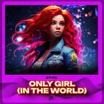 Only Girl (In The World) (Techno) artwork