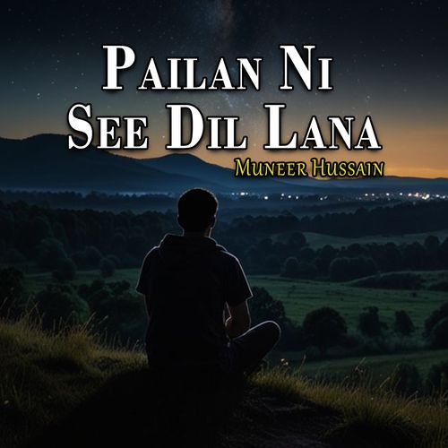 Pailan Ni See Dil Lana