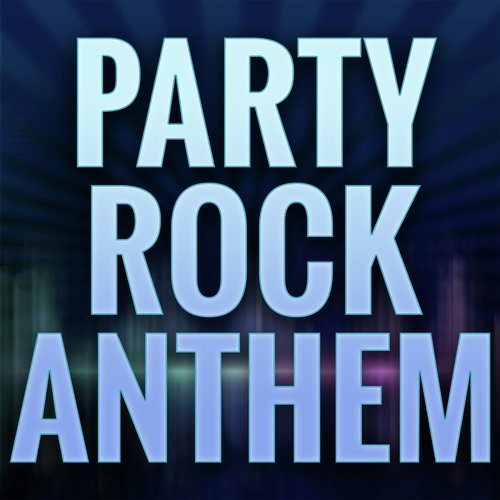 Party Rock Anthem (Originally Performed by LMFAO) (Karaoke Version)