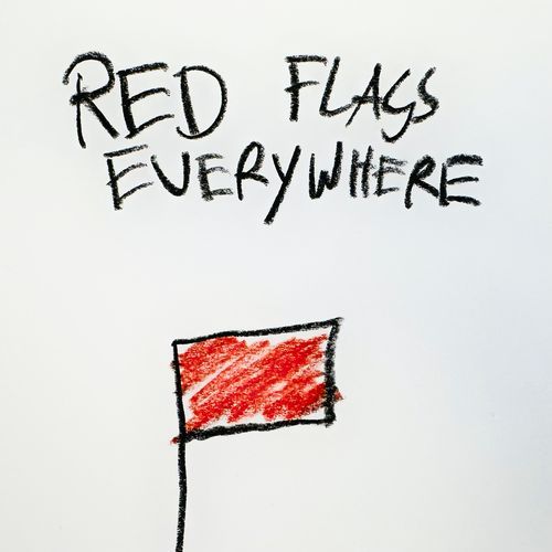 Red Flags Everywhere