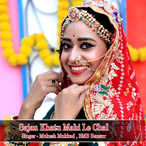 Sajan Khatu Mahi Le Chal