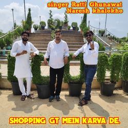 Shopping Gt Mein Karva De