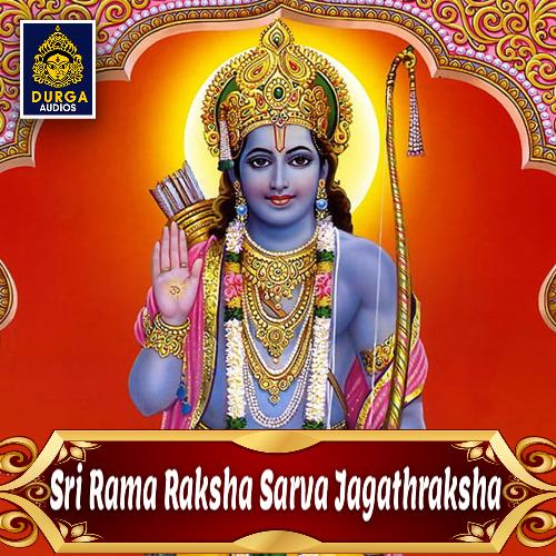 Sri Rama Raksha Sarva Jagathraksha