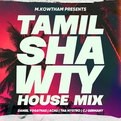 Tamil Shawty (House Mix)-P1gHZiNSB0k