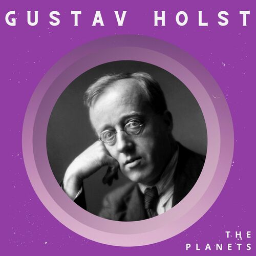 The Planets - Gustav Holst