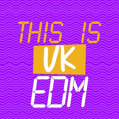 This Is Uk EDM