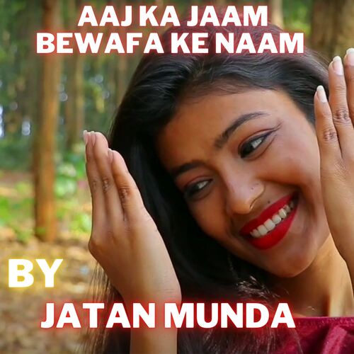 aaj ka jaam bewafa ke naam