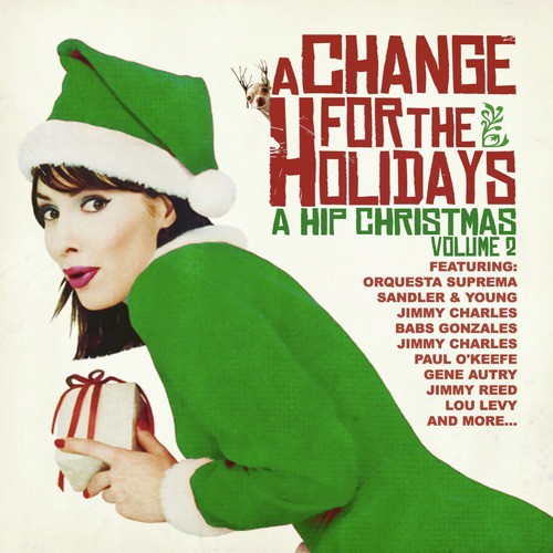 A Change For The Holidays: A Hip Christmas Volume 2