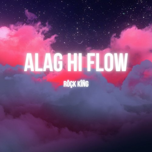 Alag Hi Flow