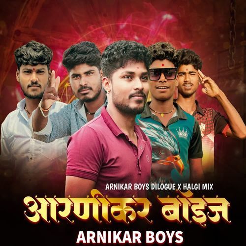 Arnikar Boyz Dialogue x Halgi Mix