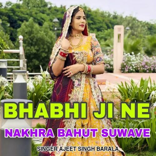 Bhabhi Ji Ne Nakhra Bahut Suwave