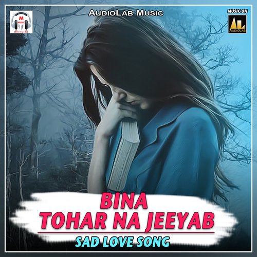 Bina Tohar Na Jeeyab-Sad Love Song