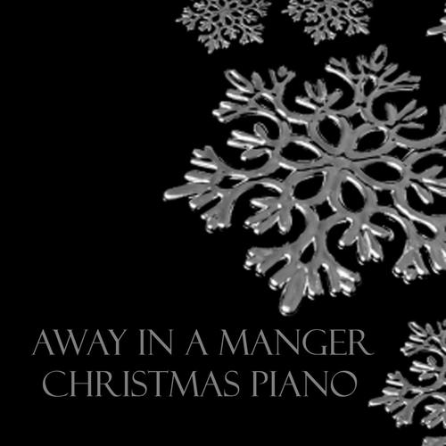 Christmas Piano Music - Away in a Manger_poster_image