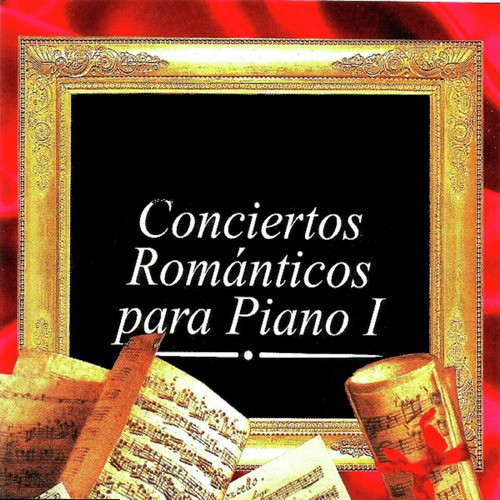 Conciertos Románticos para Piano I