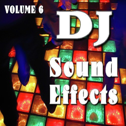 DJ Sound Effects Hip Hop Sounds, Vol. 6 (Special Edition) )