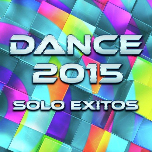 Dance 2015 - Solo Exitos