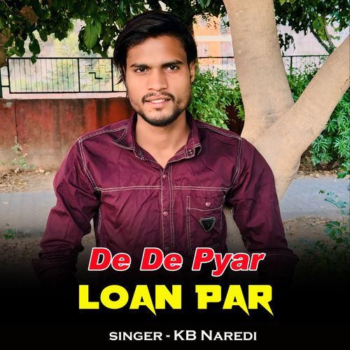 De De Pyar Loan Par