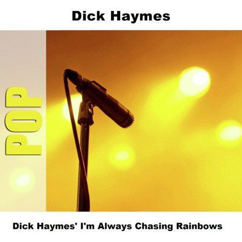 Dick Haymes&#039; I&#039;m Always Chasing Rainbows