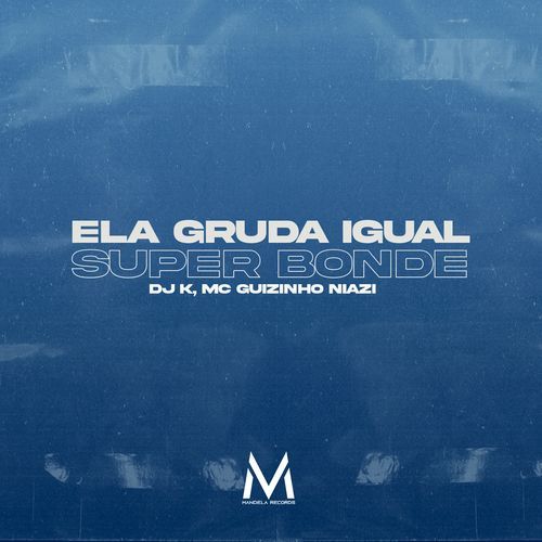 ELA GRUDA IGUAL SUPER BONDE_poster_image