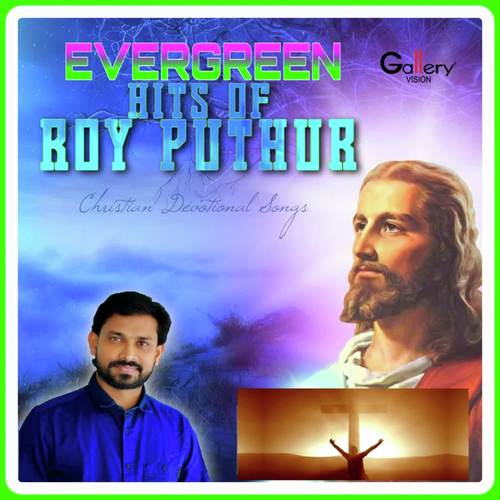 Evergreen Hits Of Roy Puthur