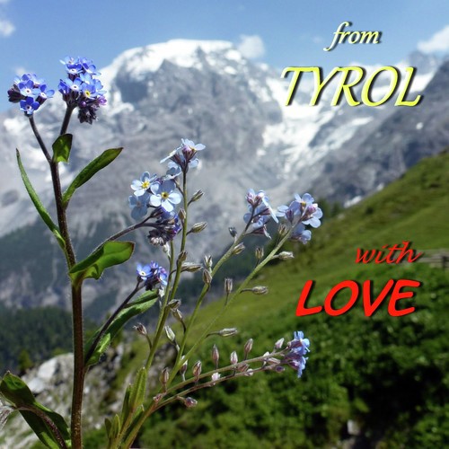 From Tyrol - With Love