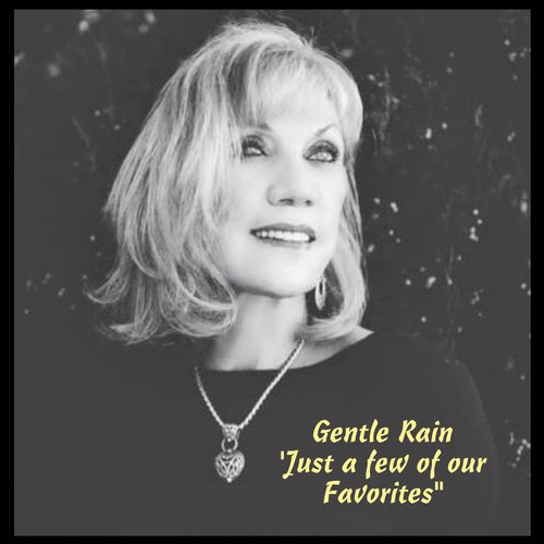 Gentle Rain: Just a Few of Our Favorites