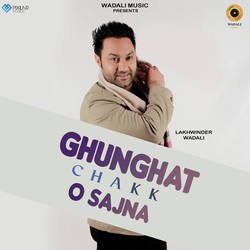 Ghunghat Chakk O Sajna-OypYQBxKZGY