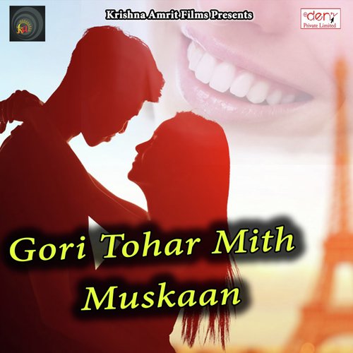 Gori Tohar Mith Muskaan