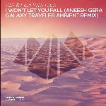 I Won't Let You Fall (Aneesh Gera Galaxy Traveler Ambient Remix)