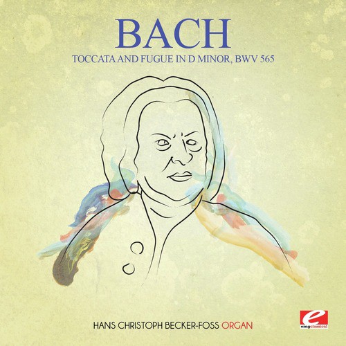 J.S. Bach: Toccata and Fugue in D Minor, BWV 565 (Digitally Remastered)_poster_image