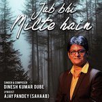 Jab Bhi Milte Hain