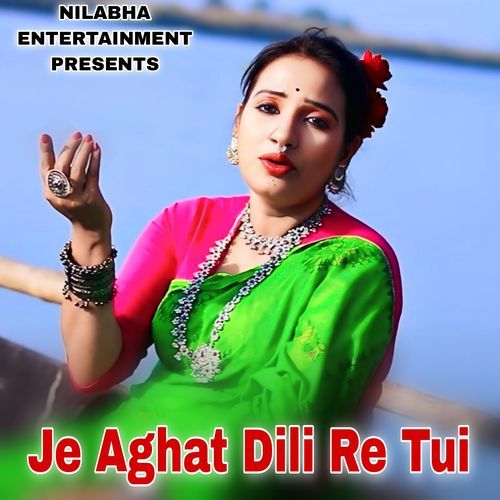 Je Aghat Dili Re Tui