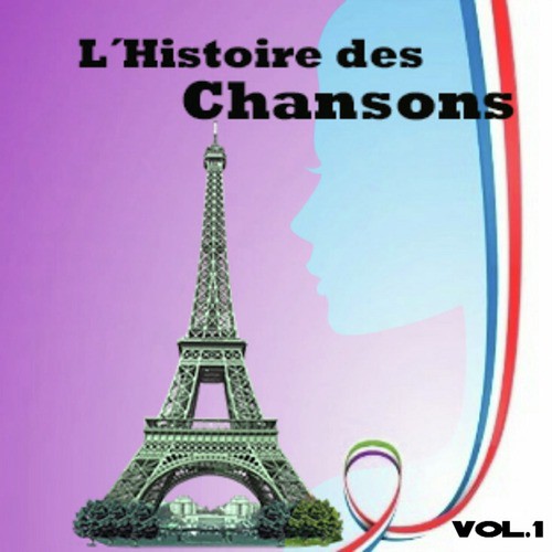 L´histoire Des Chansons, Vol. 1