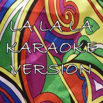La La La (In the Style of Shakira) [World Cup 2014] [Karaoke Version]