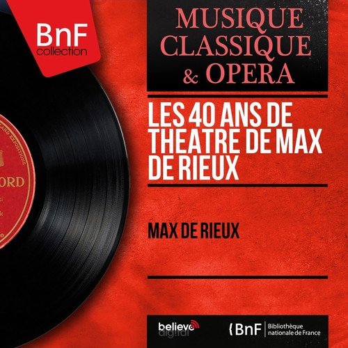 Les 40 ans de théâtre de Max de Rieux (Mono Version)