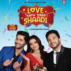 Love Karu Yaaa Shaadi (Title Track) (From "Love Karu Yaaa Shaadi ") by Sandeep Nath