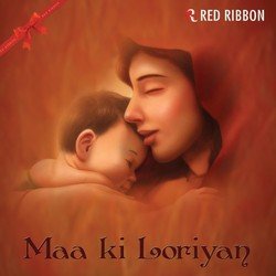 Maa Ki Loriyan